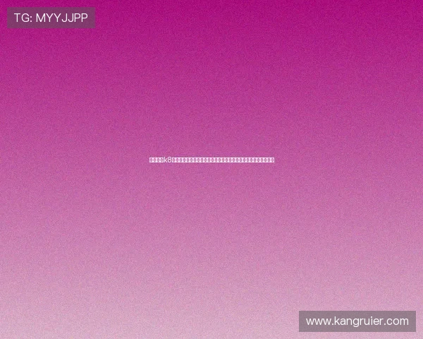 详细介绍k8凯发旗舰厅官网入口的功能特色与用户界面优化,提升操作便捷性 详细介绍k8凯发旗舰厅官网入口的功能特色与用户界面优化,提升操作便捷性